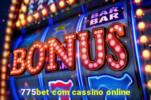 775bet com cassino online